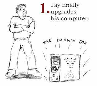 1. Jay finally upgrades his computer.
